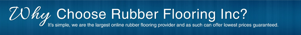 Why Choose Rubber Flooring Inc?